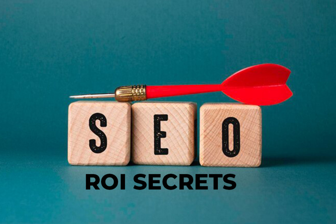 Eternal HighTech's SEO ROI Secrets: Maximizing Returns on Your Digital Marketing Investment